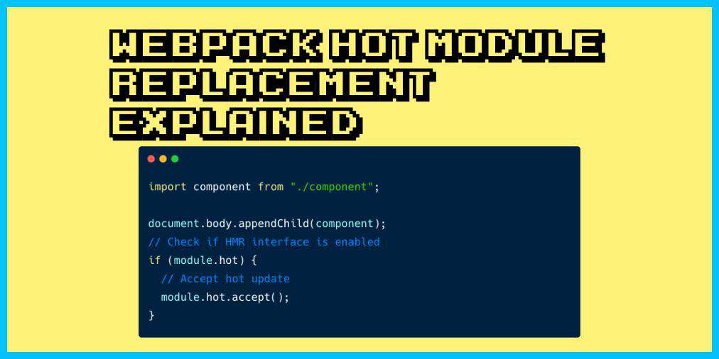 详细解读 Webpack 的模块热替换功能